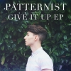Patternist - "Give It Up" EP (2016, Independent)