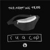 The Meeting Tree - "R U A Cop" (2015, Sony)